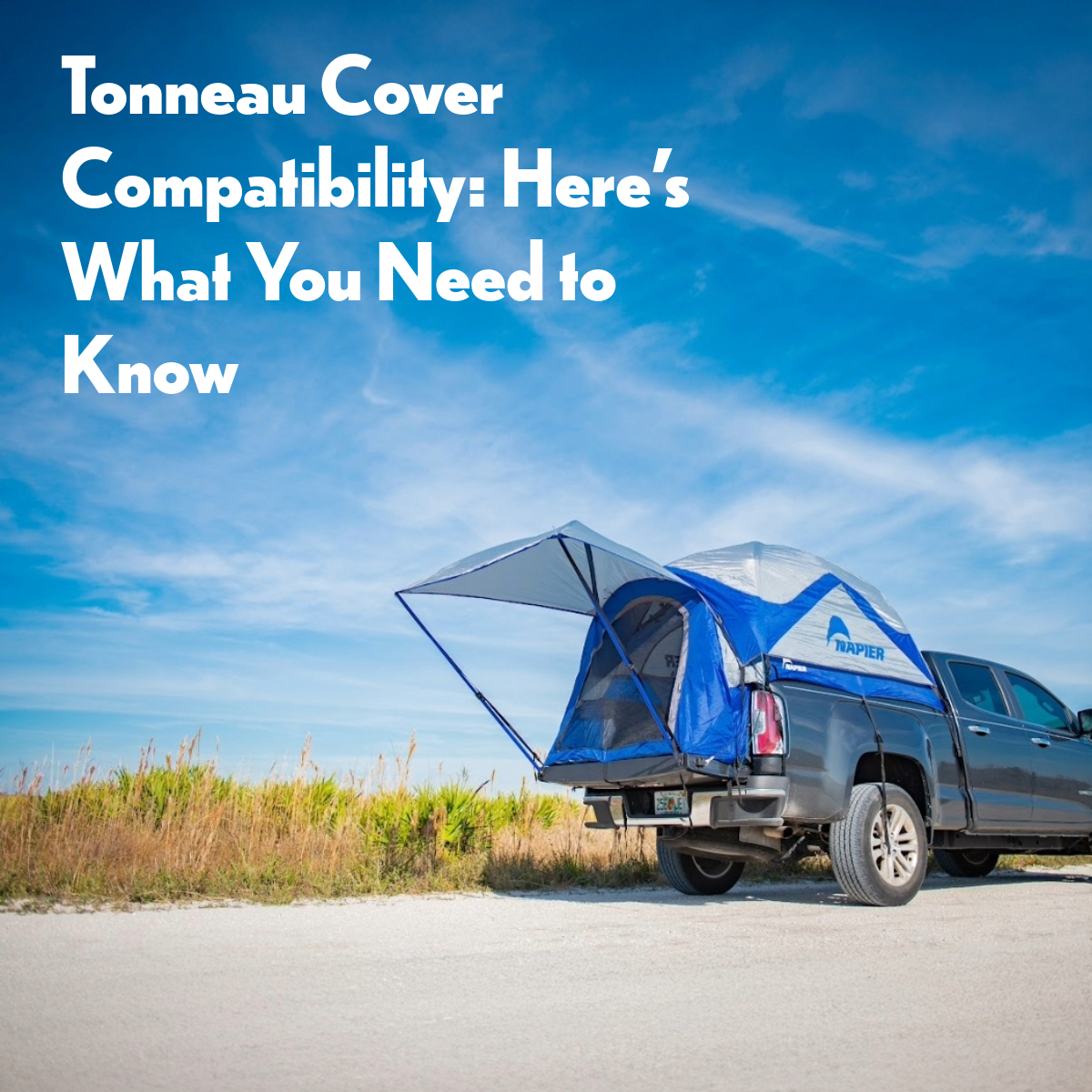 Tonneau Cover Compatibility: Here’s What You Need to Know