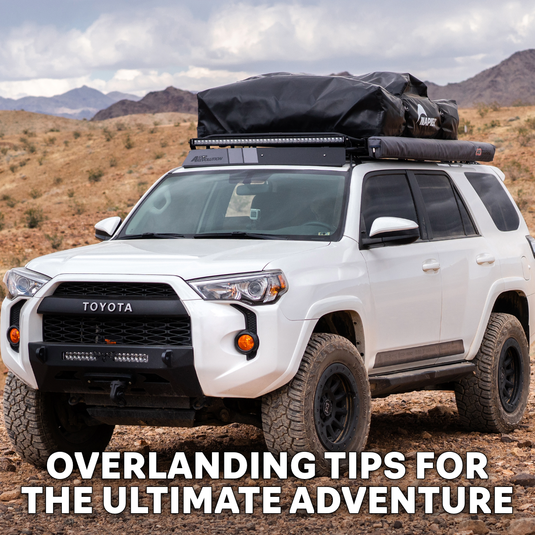 Overlanding Tips for The Ultimate Adventure