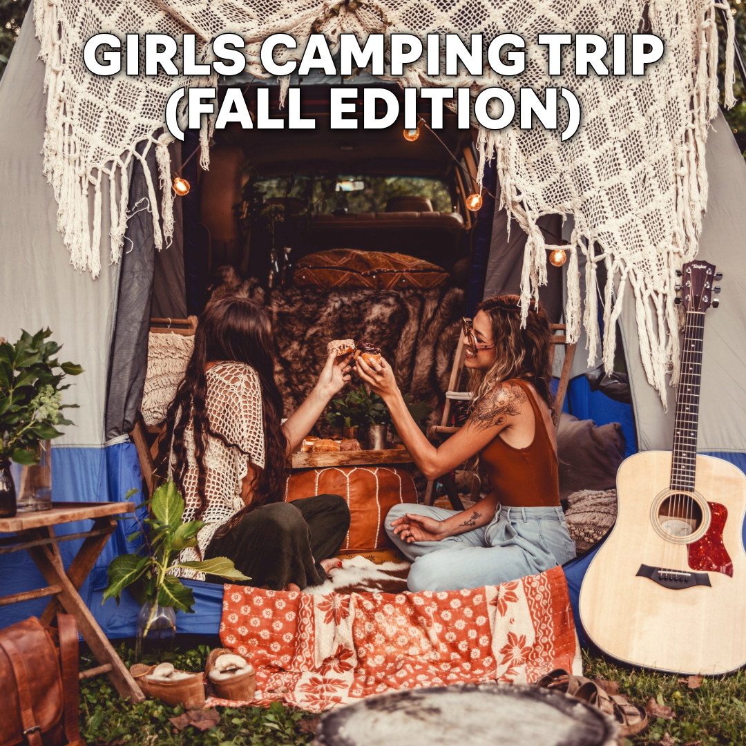 Girls Camping Trip (Fall Edition)