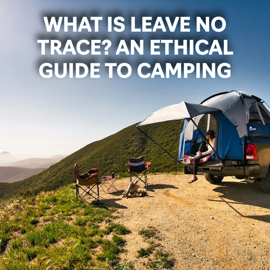 What is Leave No Trace? An Ethical Guide to Camping – Napier Outdoors