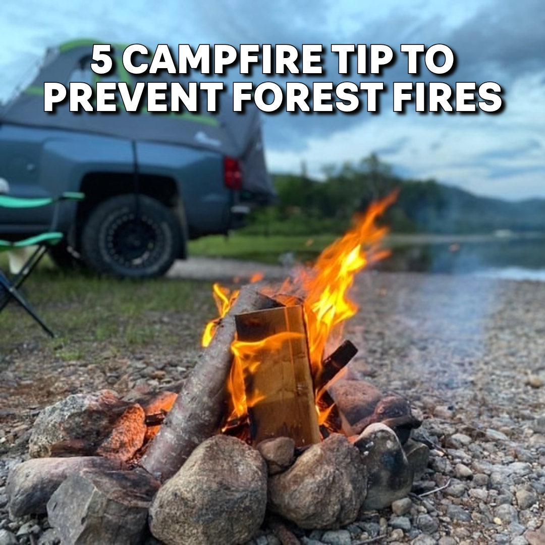 5 Campfire Tips to Prevent Forest Fires